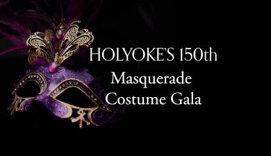Get Tickets for Holyoke’s 150th Gala